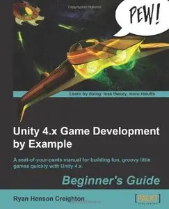 Unity 4.x Game Development by Example Beginner's Guide (Repost)