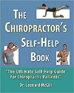 The Chiropractor's Self-Help Book: The Ultimate Self-Help Guide for Chiropractic Patients