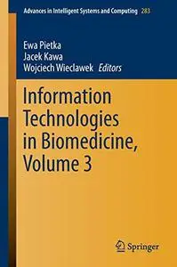 Information Technologies in Biomedicine, Volume 3