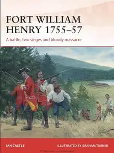 Fort William Henry 1755–57 (Osprey Campaign 260)