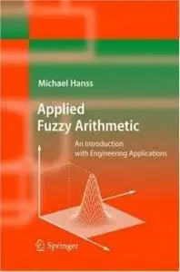 Applied Fuzzy Arithmetic: An Introduction with Engineering Applications
