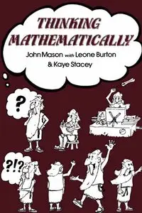 Thinking Mathematically by J. Mason