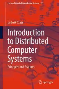 Introduction to Distributed Computer Systems: Principles and Features