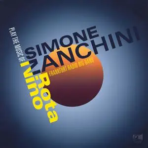 Simone Zanchini & Frankfurt Radio Big Band - Play the Music of Nino Rota (2019) [Official Digital Download 24/48]