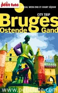 Dominique Auzias, Jean-Paul Labourdette, "Bruges, Ostende, Gand : Spécial week-end et court séjour"