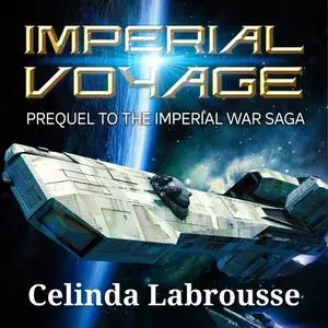 «Imperial Voyage» by Celinda Labrousse