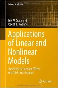 Applications of Linear and Nonlinear Models: Fixed Effects, Random Effects, and Total Least Squares