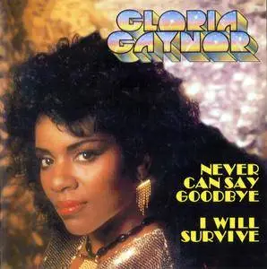 Gloria Gaynor - Never Can Say Goodbye / I Will Survive (1996)