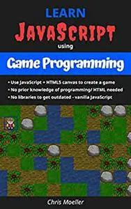 Learn JavaScript using Game Programming