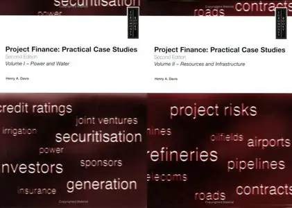 Henry A. Davis - Project Finance: Practical Case Studies, 2 Volume Set, 2nd Edition $270 + $270