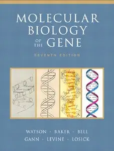 Molecular Biology of the Gene (7th edition) (Repost)