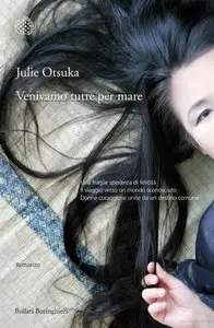 Julie Otsuka - Venivamo tutte per mare (Repost)