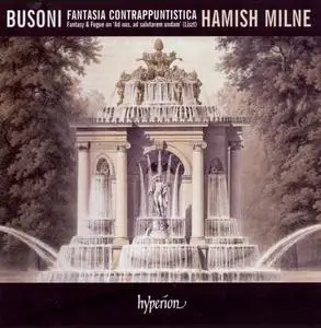 Hamish Milne - Busoni: Fantasia contrappuntistica (2007)