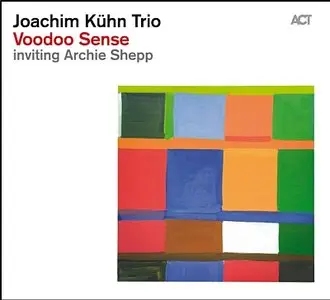 Joachim Kuhn Trio - Voodoo Sense (2013) {ACT}