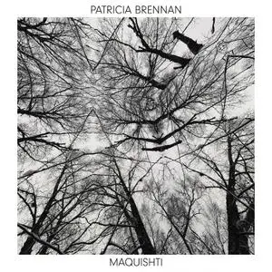 Patricia Brennan - Maquishti (2021) [Official Digital Download 24/96]