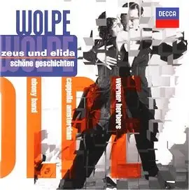 Stefan Wolpe - Entartete Musik: Zeus Und Elida (2000)