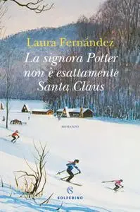 Laura Fernández - La signora Potter non è esattamente Santa Claus