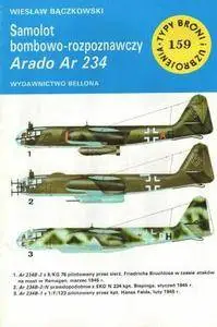 Samolot bombowo-rozpoznawczy Arado Ar 234 (Typy Broni i Uzbrojenia 159) (Repost)