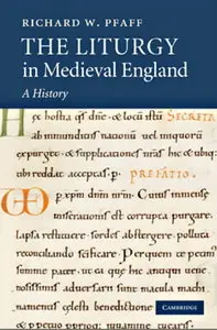 The Liturgy in Medieval England: A History