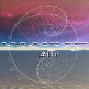 Alpha Wave Movement - System A (2015)