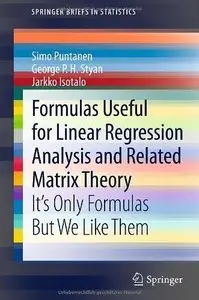 Formulas Useful for Linear Regression Analysis and Related Matrix Theory: It's Only Formulas But We Like Them (Repost)