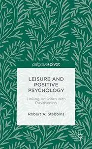 Leisure and Positive Psychology: Linking Activities with Positiveness