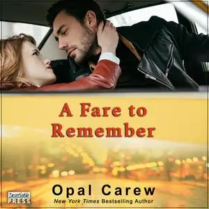 «A Fare to Remember» by Opal Carew