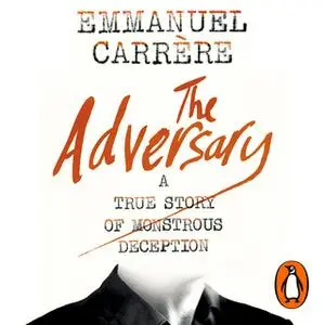«The Adversary» by Emmanuel Carrère