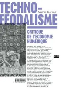 Cédric Durand, "Technoféodalisme: Critique de l’économie numérique"