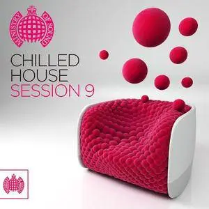 VA - Chilled House Session 9 - Ministry Of Sound (2018)