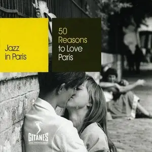 VA - Jazz in Paris: 50 Reasons to Love Paris (2008) 3CD