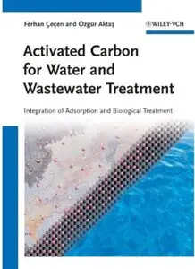 Activated Carbon for Water and Wastewater Treatment: Integration of Adsorption and Biological Treatment [Repost]