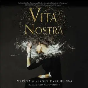 «Vita Nostra» by Sergey Dyachenko,Marina Dyachenko