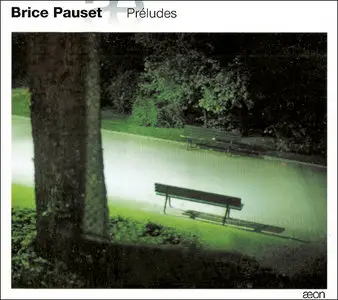 Brice Pauset - Préludes (2002)