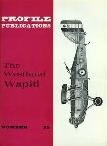 The Westland Wapiti (Aircraft Profile Number 32) (Repost)