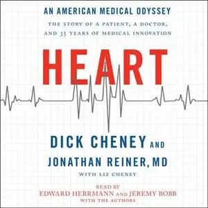 «Heart: An American Medical Odyssey» by Dick Cheney,Jonathan Reiner