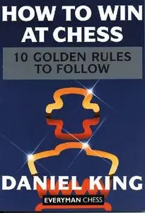 How to Win At Chess: 10 Golden Rules To Follow (Repost)