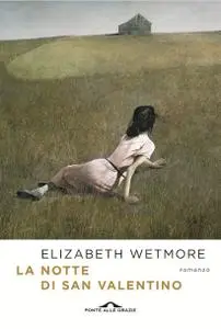 Elizabeth Wetmore - La notte di San Valentino