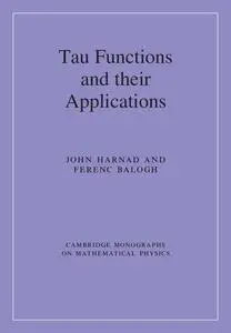 Tau Functions and their Applications