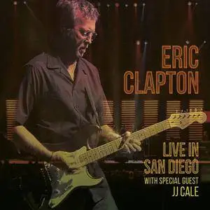 Eric Clapton - Live In San Diego (2016)