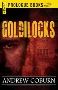 «Goldilocks» by Andrew Coburn