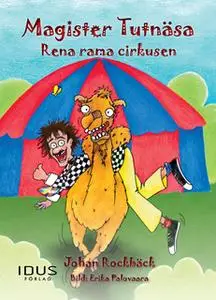 «Rena rama cirkusen» by Johan Rockbäck
