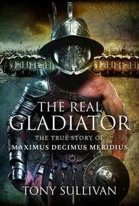 «The Real Gladiator» by Tony Sullivan