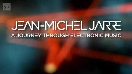 Arte - Jean-Michel Jarre: A Journey Through Electronic Music (2015)