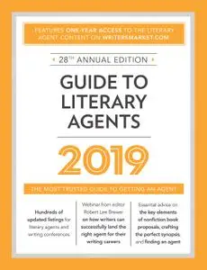 Guide to Literary Agents 2019: The Most Trusted Guide to Getting Published (Market), 28th Edition