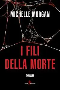 Michelle Morgan - I fili della morte