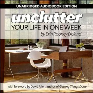 Unclutter Your Life in One Week (Audiobook)