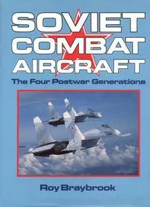 Soviet Combat Aircraft: the Four Postwar Generations (Repost)