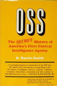 OSS: The Secret History of America's First Central Intelligence Agency