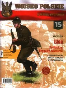 Kock 1939: Ułan (Wojsko Polskie II Wojna Światowa Nr.15)